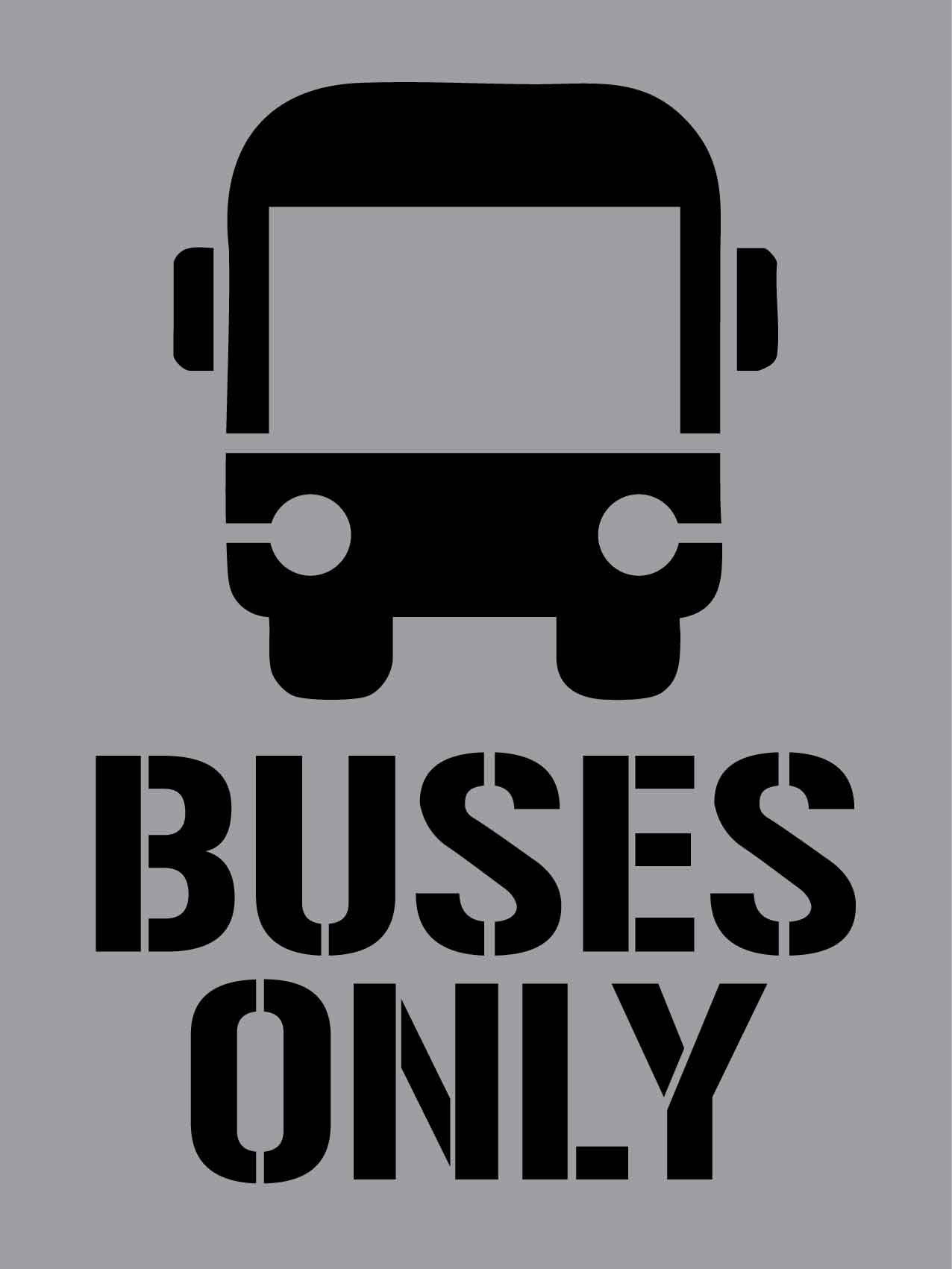 Buses Only - Aluminium Composite Stencil - New Signs