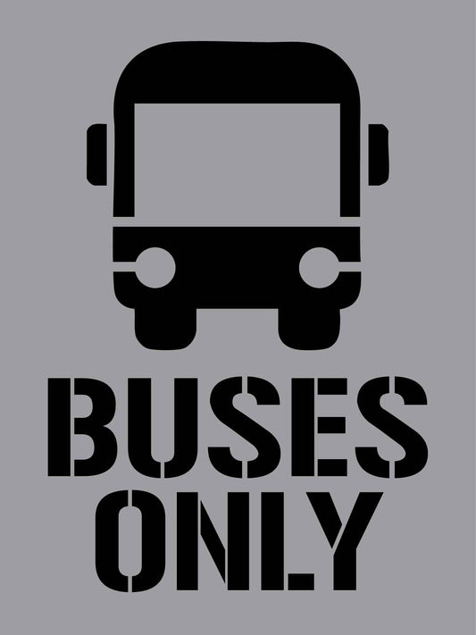 Buses Only - Aluminium Composite Stencil - New Signs