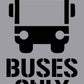 Buses Only - Aluminium Composite Stencil - New Signs