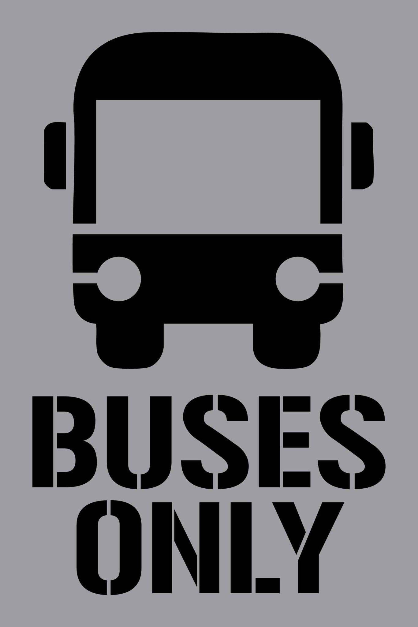 Buses Only - Aluminium Composite Stencil - New Signs