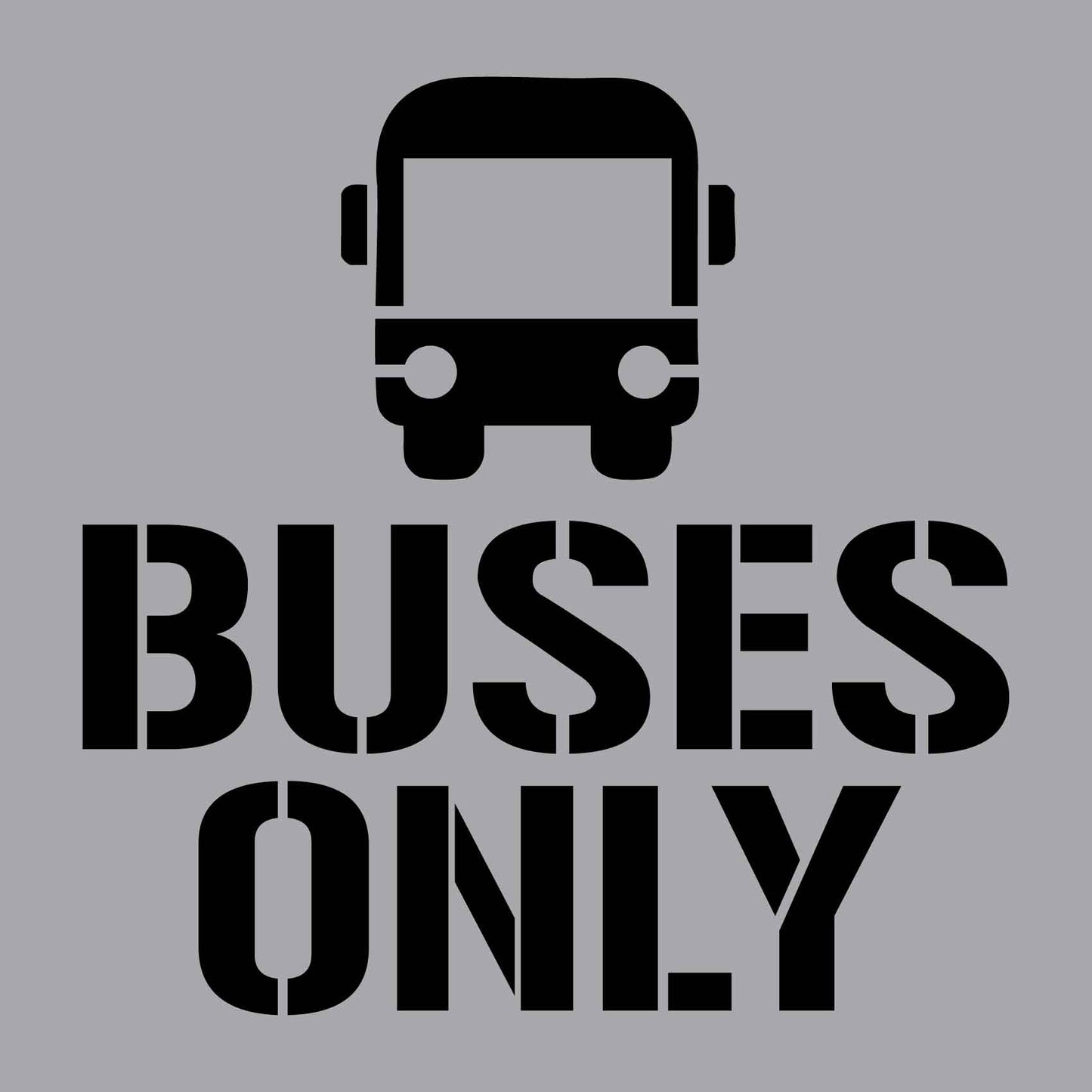 Buses Only - Aluminium Composite Stencil - New Signs