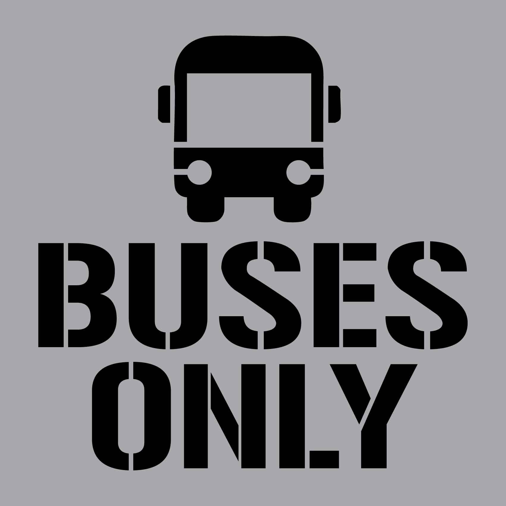 Buses Only - Aluminium Composite Stencil - New Signs