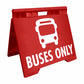 Buses Only - Evarite A - Frame Sign - New Signs