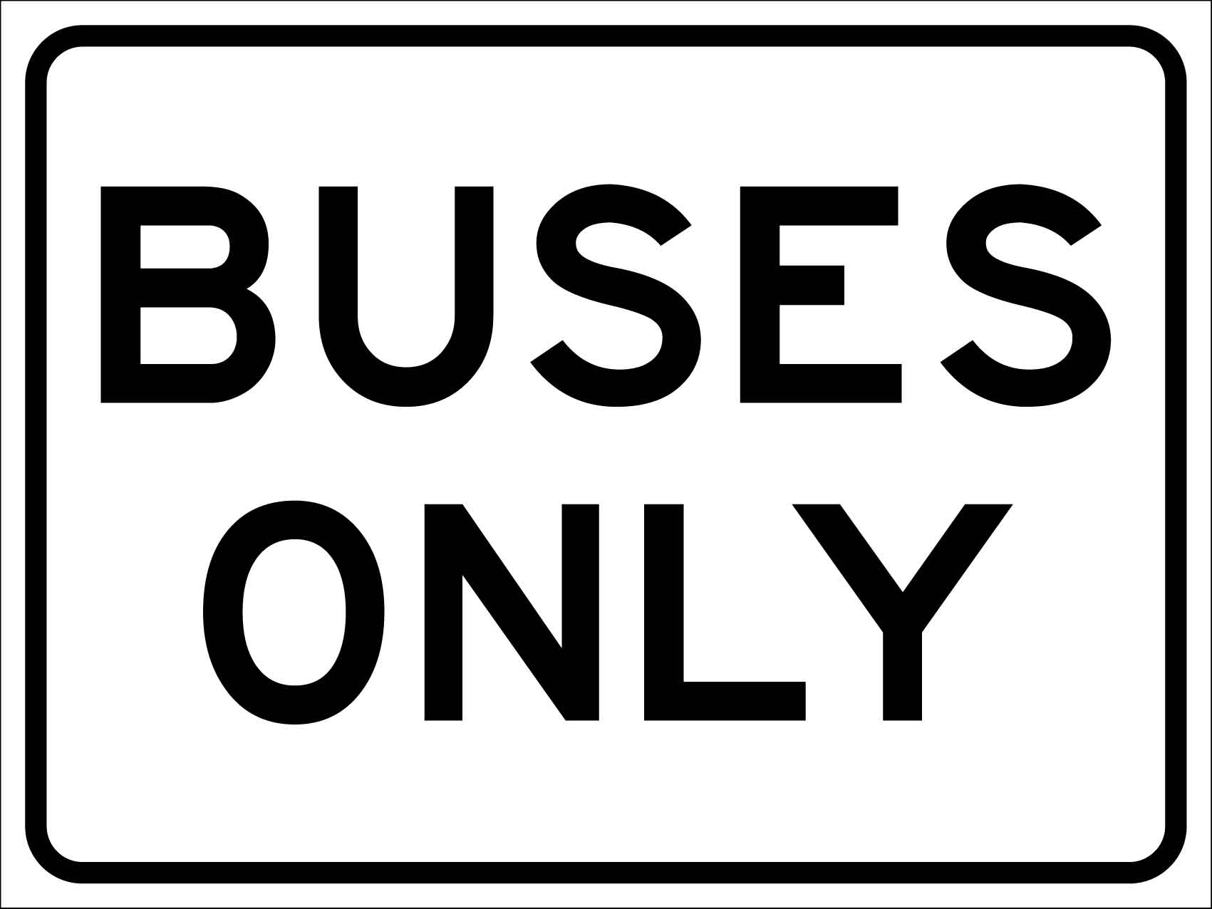 Buses Only Sign - New Signs