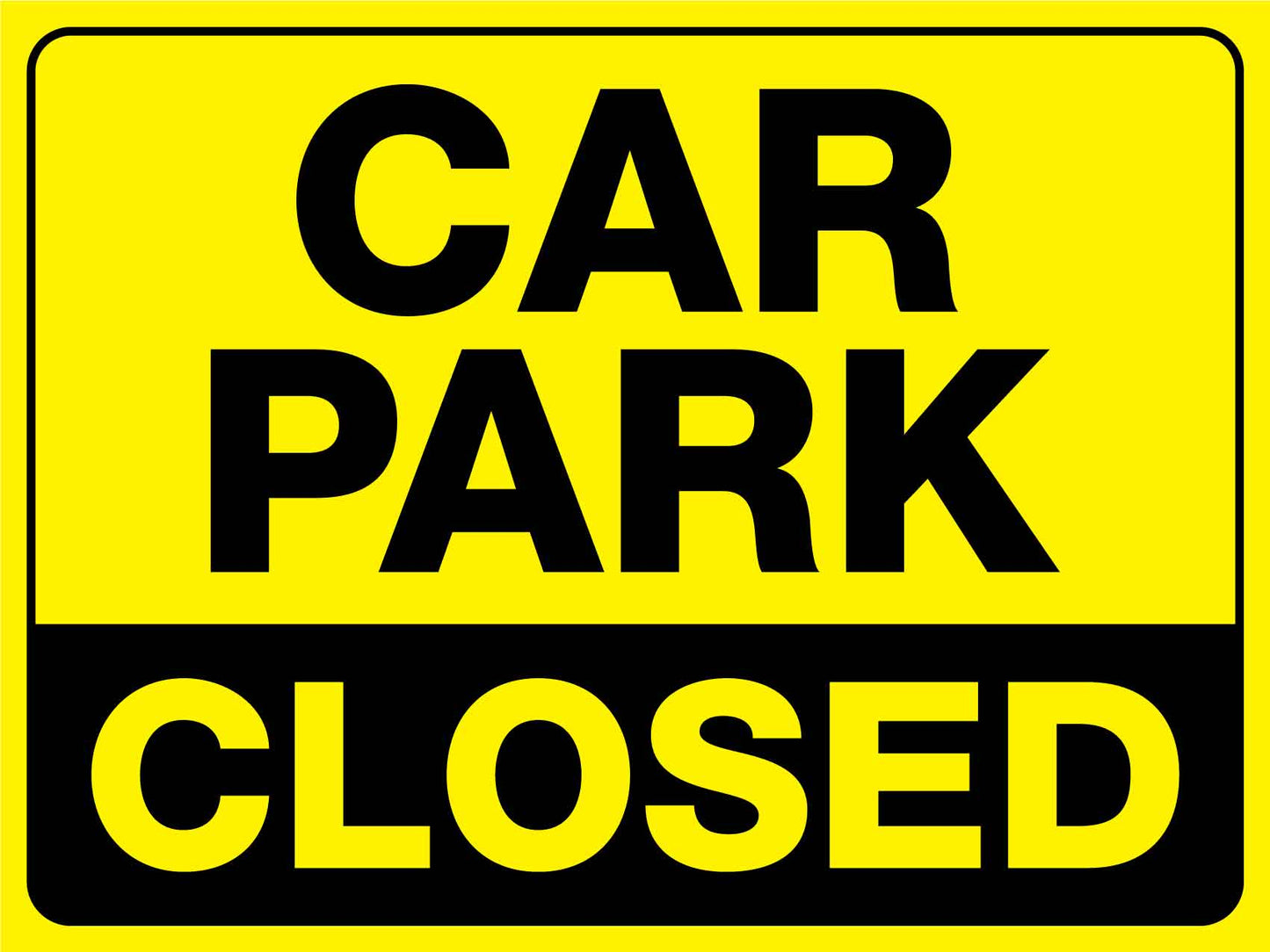 Car Park Closed Sign - New Signs
