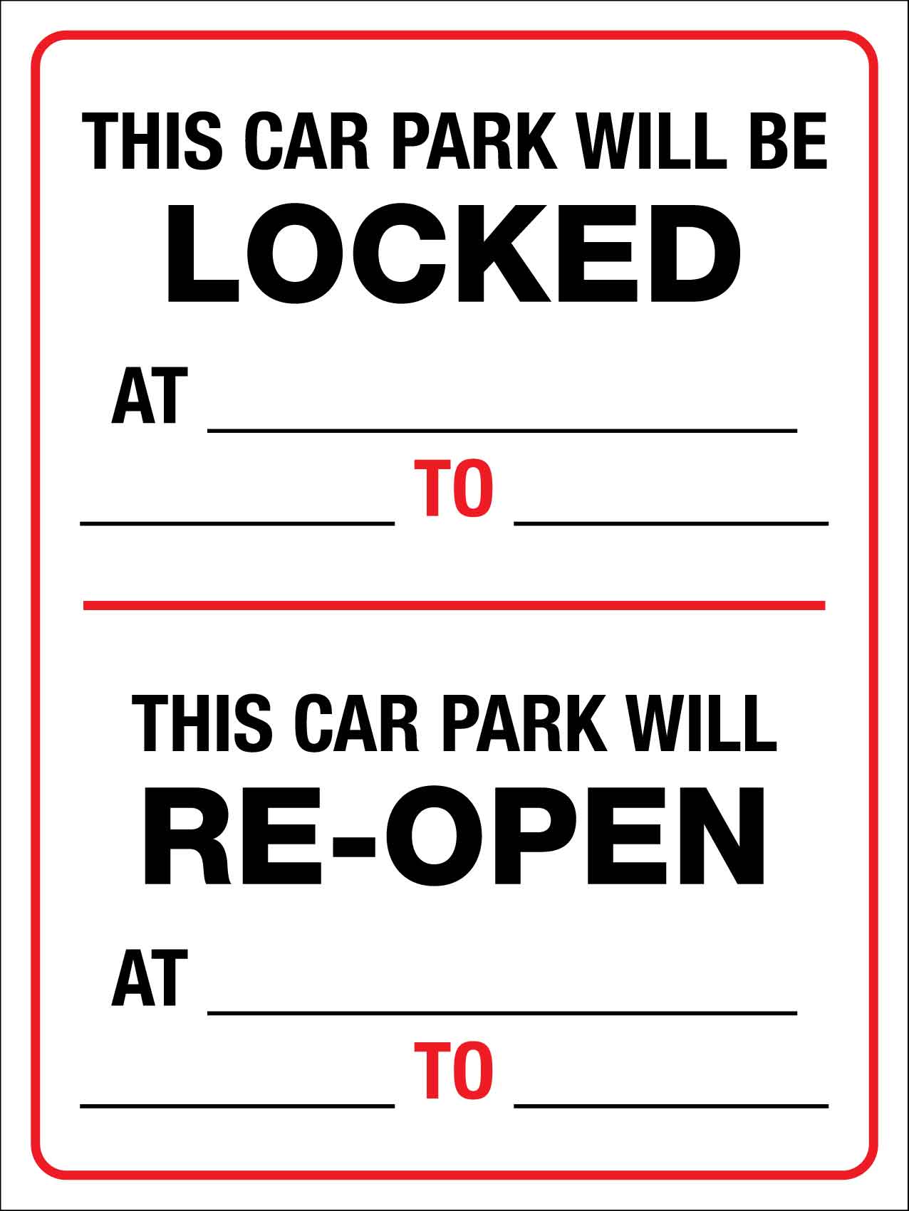 Car Park Locked and Re - Open Time Sign - New Signs