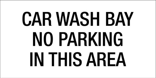 Car Wash Bay No Parking In This Area - Statutory Sign - New Signs