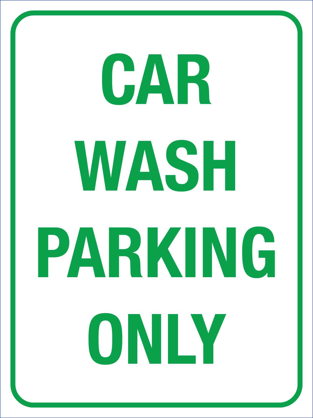 Car Wash Parking Only Sign - New Signs