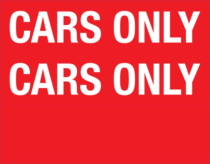 Cars Only - Landscape Corflute Toblerone Signs - New Signs