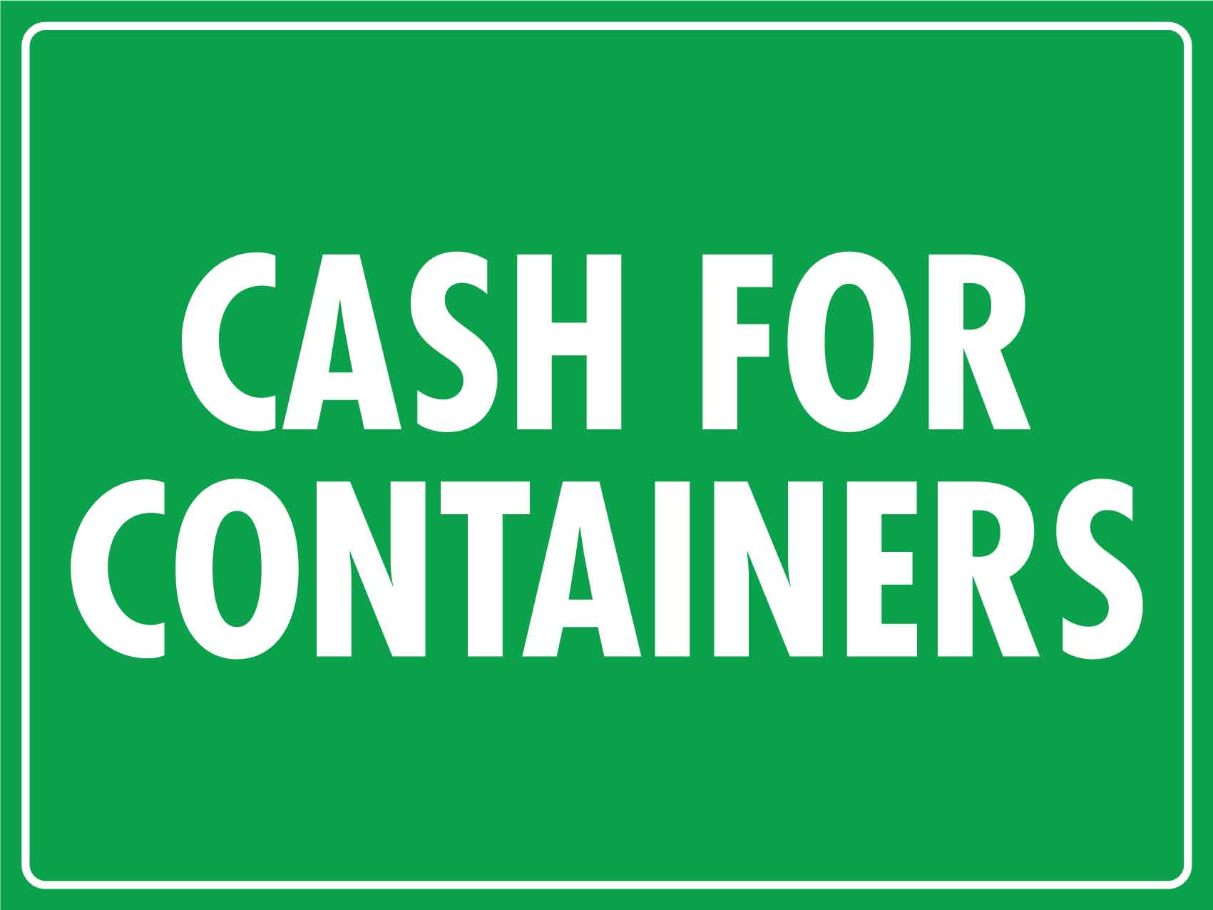 Cash For Containers Sign - New Signs