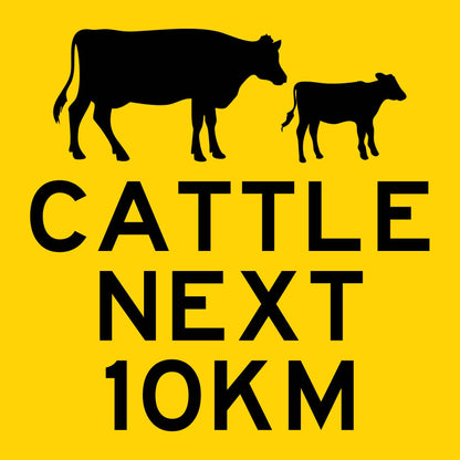 Cattle Next 10km Multi Message Traffic Sign - New Signs