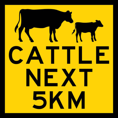 Cattle Next 5km Multi Message Traffic Sign - New Signs
