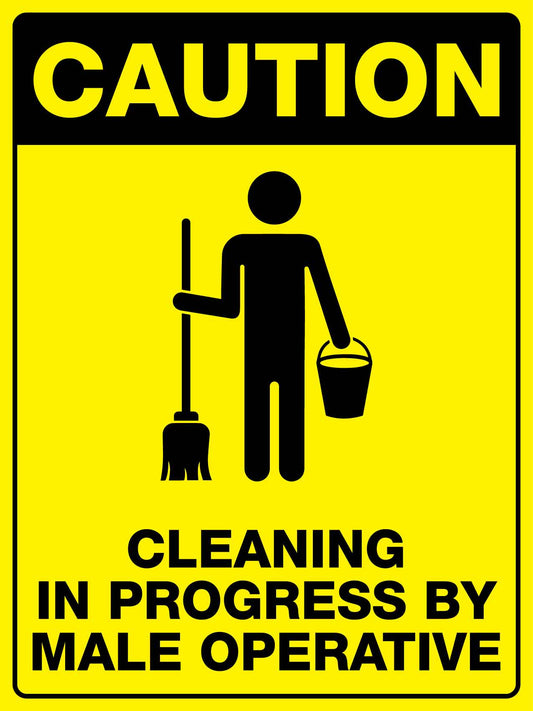 Caution Cleaning In Progress By Male Operative Sign - New Signs