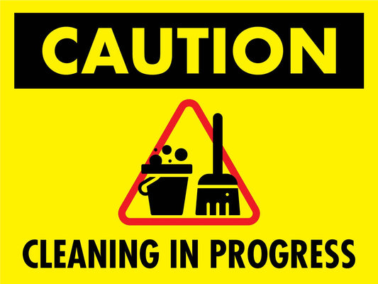 Caution Cleaning In Progress Yellow Sign - New Signs