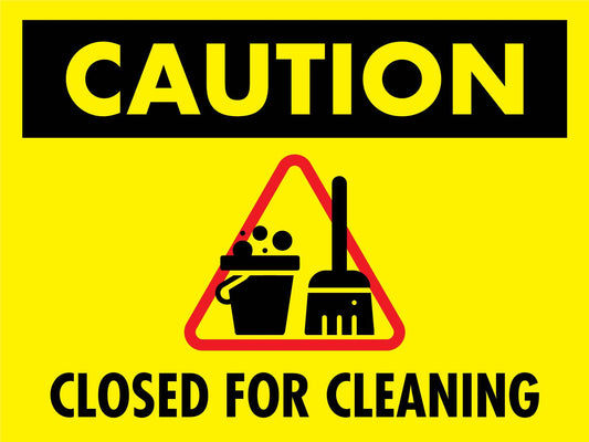 Caution Closed For Cleaning Sign - New Signs