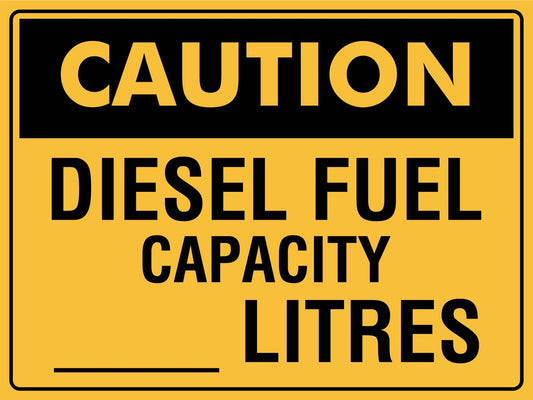 Caution Diesel Fuel Capacity ____ Litres Sign - New Signs