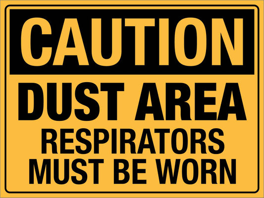 Caution Dust Area Respirators Must Be Worn Sign - New Signs