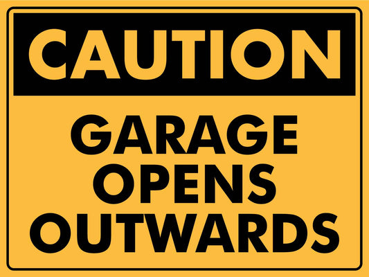 Caution Garage Opens Outwards Sign - New Signs
