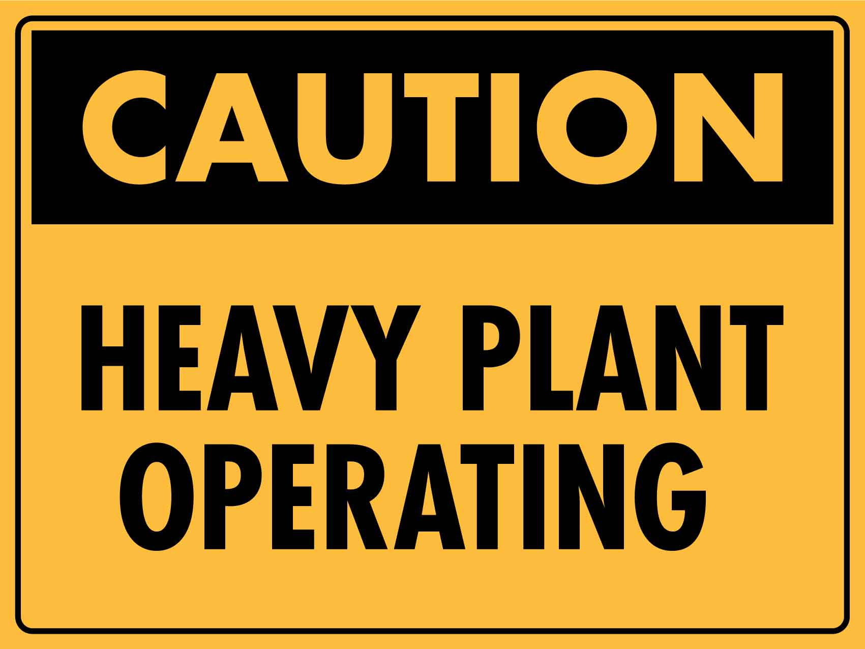 Caution Heavy Plant Operating Sign - New Signs