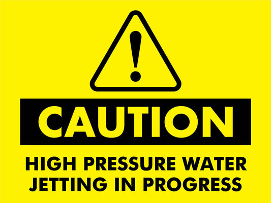 Caution High Pressure Water Jetting In Progress Sign - New Signs