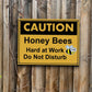 Caution Honey Bees Hard At Work Do Not Disturb Sign - New Signs