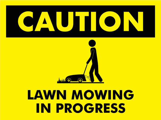 Caution Lawn Mowing In Progress Sign - New Signs
