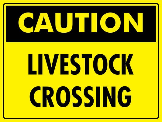 Caution Livestock Crossing Bright Yellow Sign - New Signs