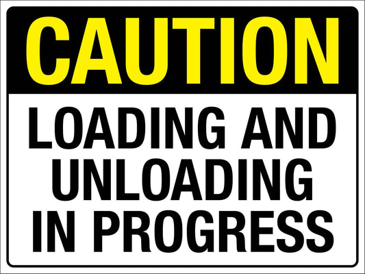 Caution Loading And Unloading Sign - New Signs