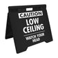 Caution Low Ceiling - Evarite A - Frame Sign - New Signs