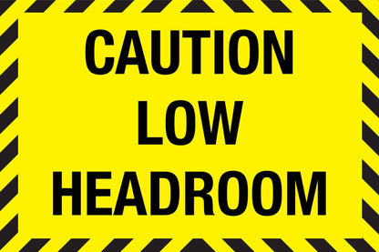 Caution Low Headroom Skinny Sign - New Signs