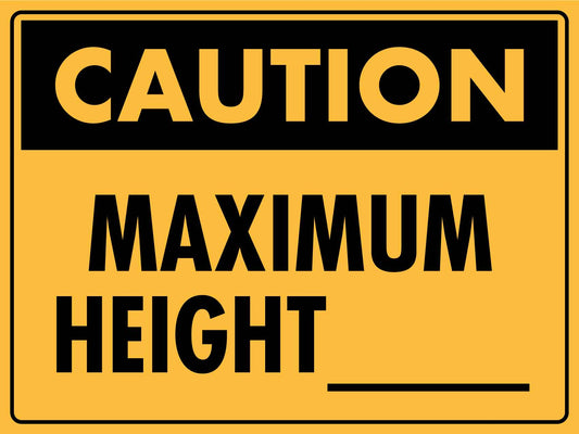 Caution Maximum Height Sign - New Signs