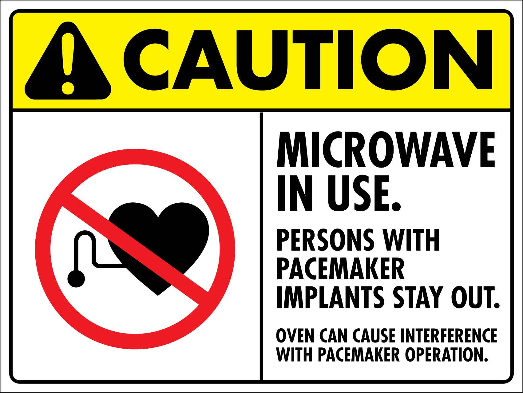 Caution Microwave In Use Persons With Pacemaker Sign - New Signs