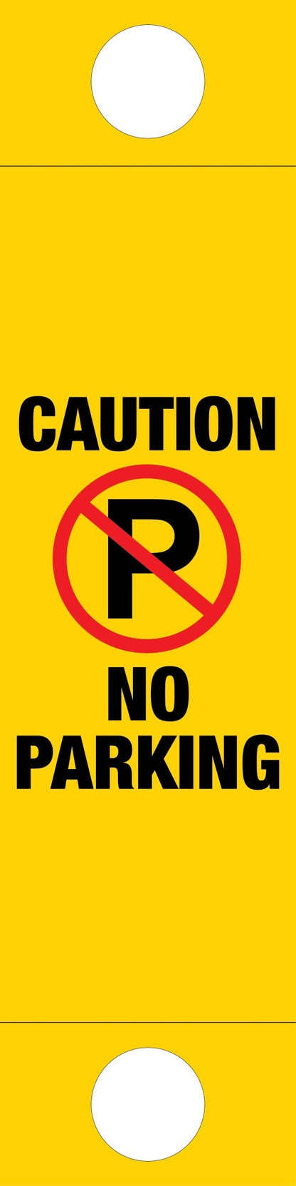 Caution No Parking - Corflute Bollard Traffic Signs - New Signs