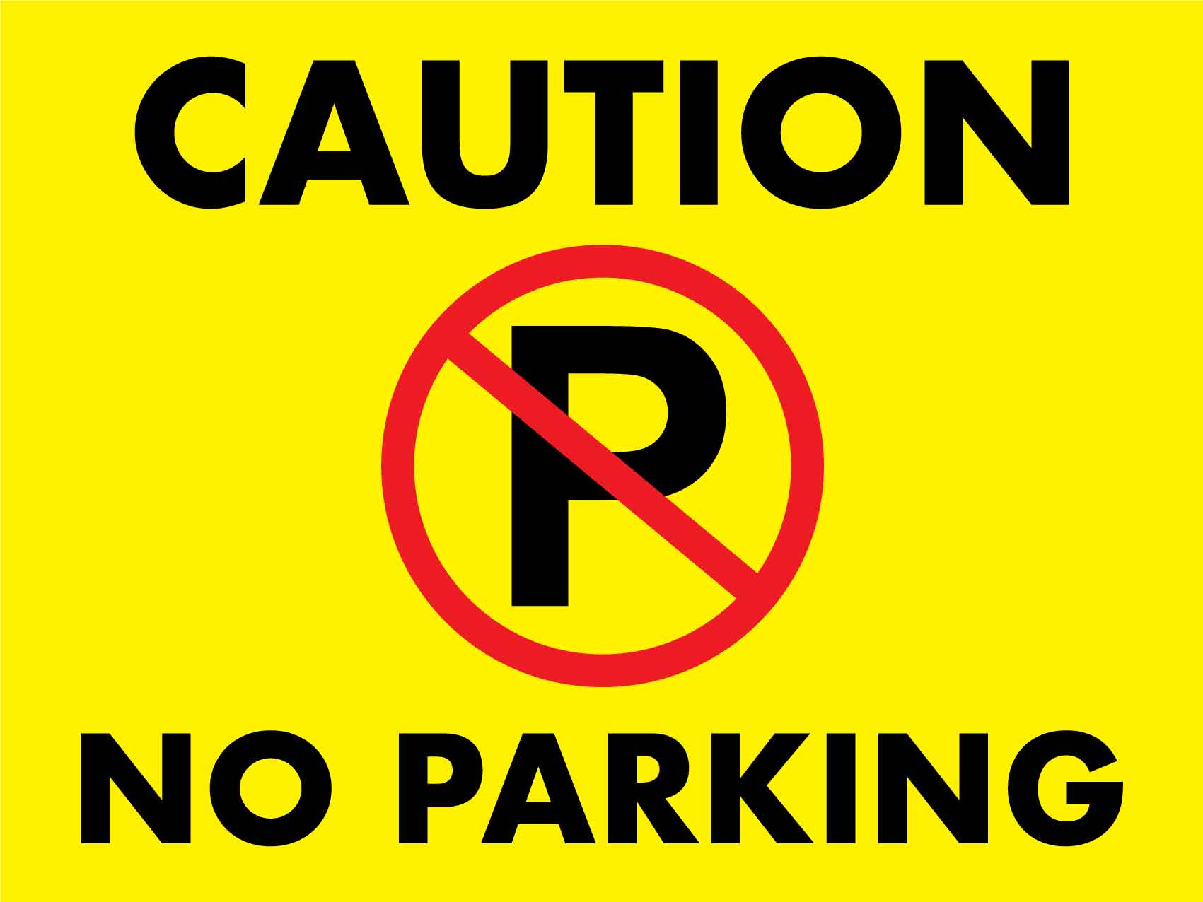Caution No Parking Sign - New Signs