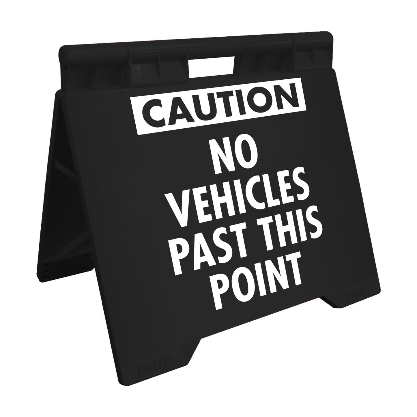 Caution No Vehicles Past This Point - Evarite A - Frame Sign - New Signs