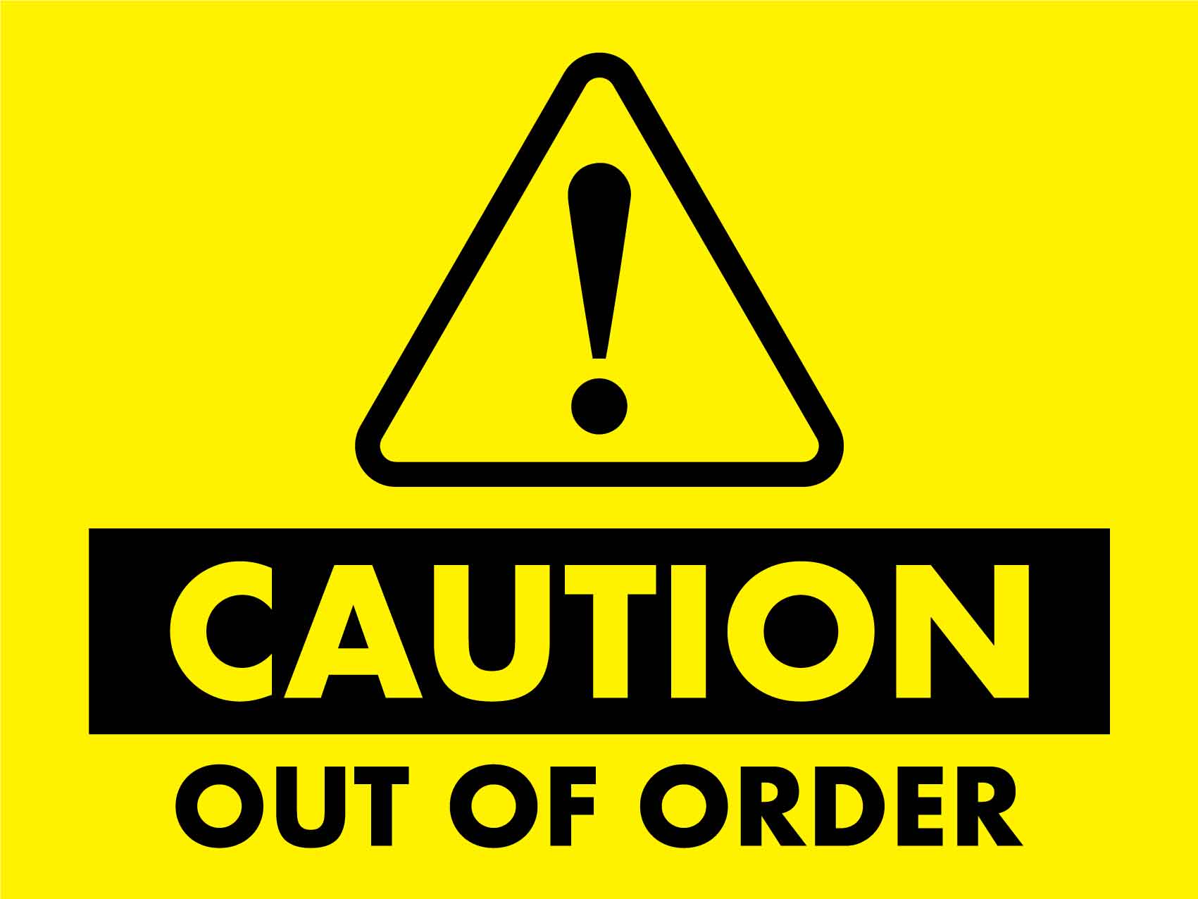 Caution Out Of Order Sign - New Signs