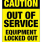 Caution Out Of Service Equipment Locked Out Lock Out Tag - New Signs