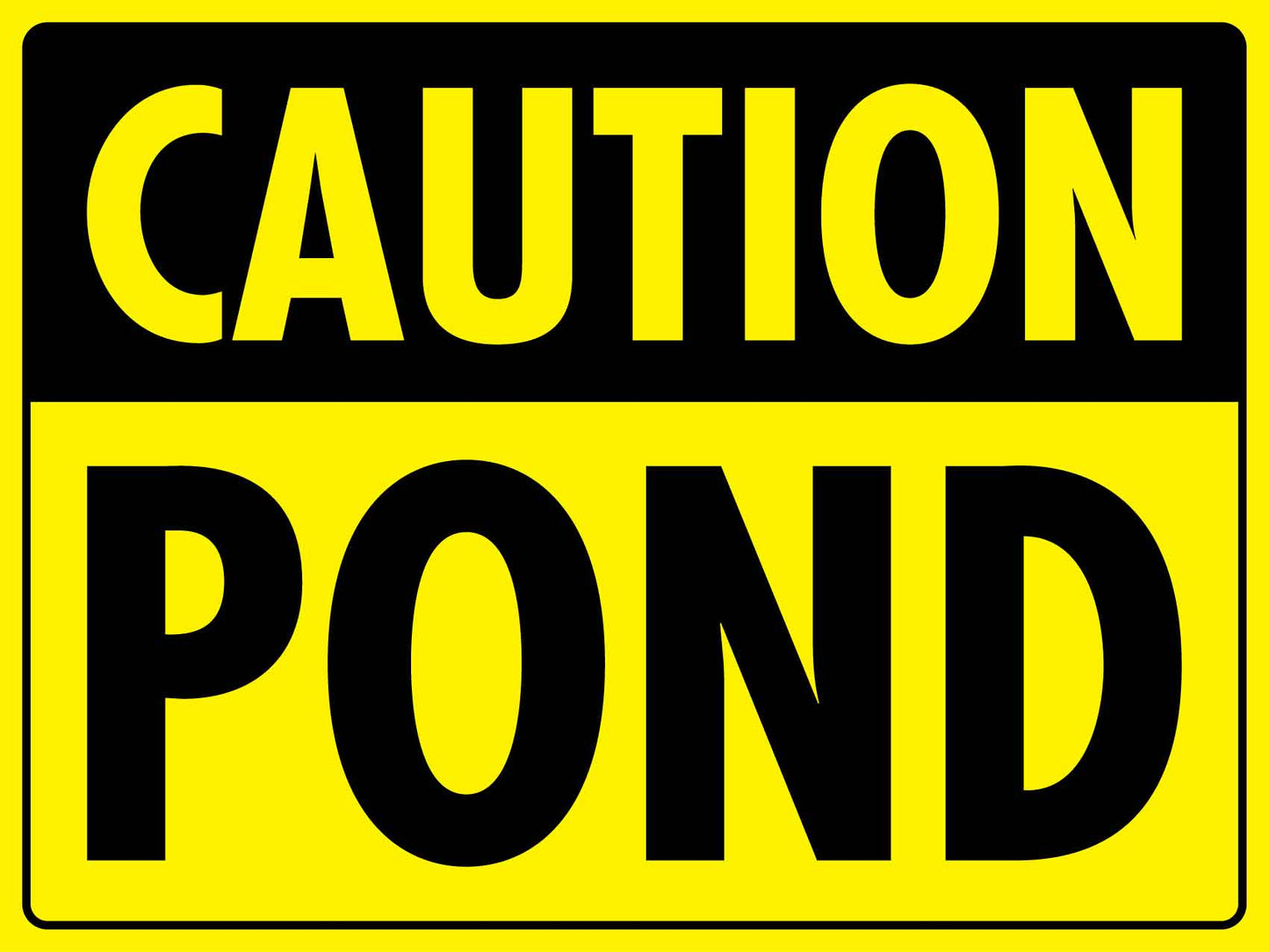 Caution Pond Sign - New Signs