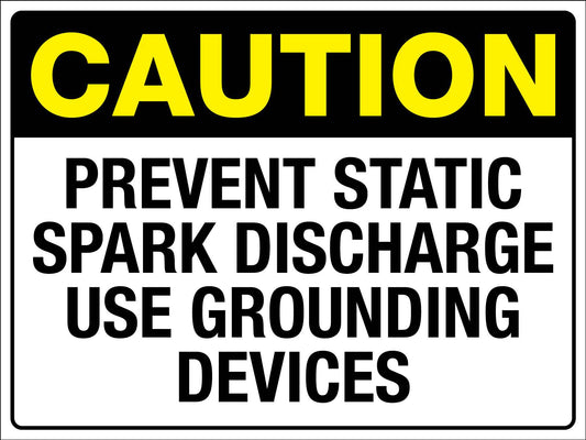 Caution Prevent Static Spark Discharge Sign - New Signs