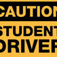 Caution Student Driver Magnetic Vehicle Sign - New Signs