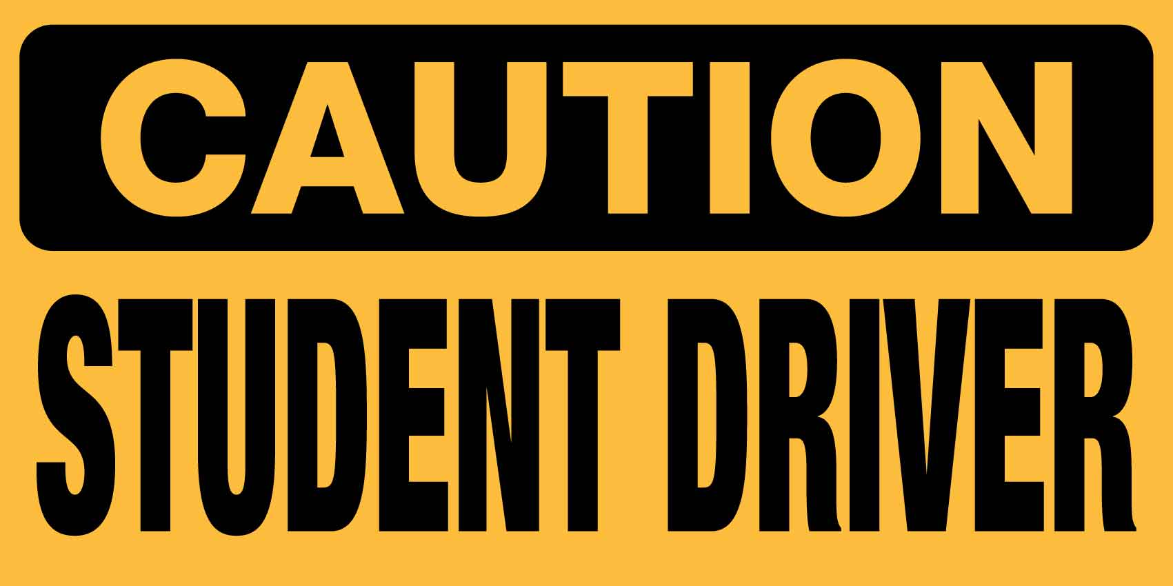 Caution Student Driver Magnetic Vehicle Sign - New Signs