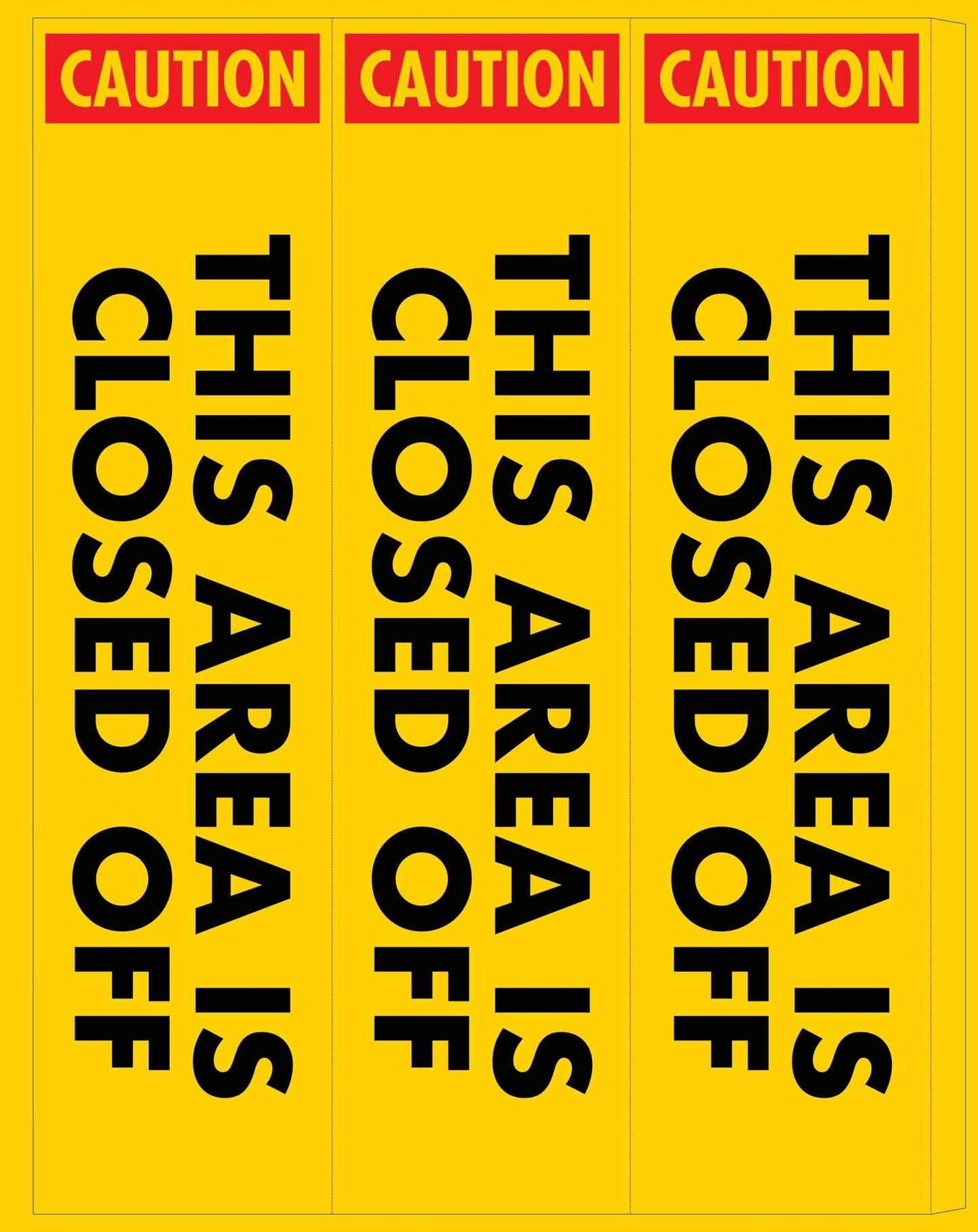 Caution This Area Is Closed Off - Corflute Bollard Cover - New Signs