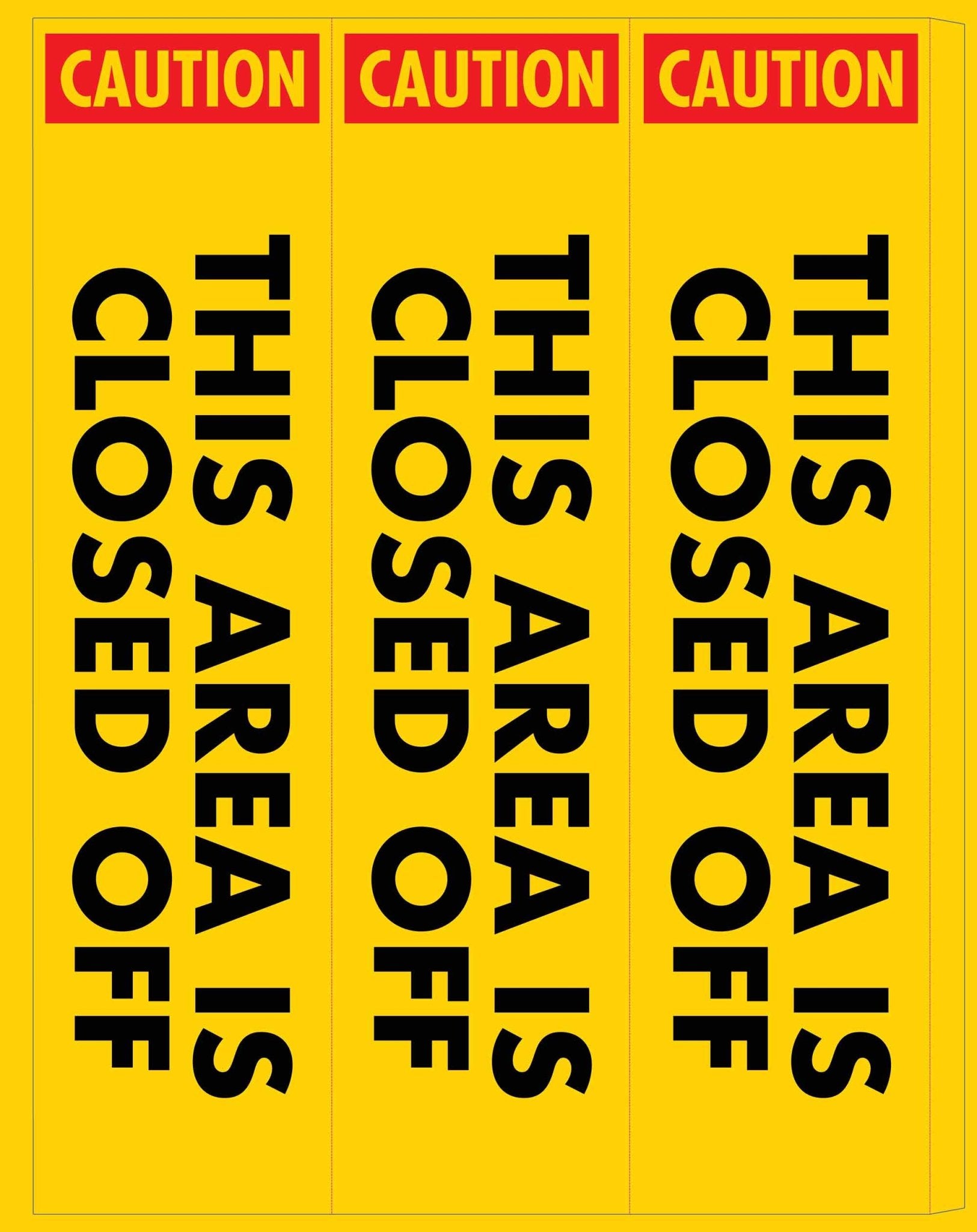 Caution This Area Is Closed Off - Corflute Bollard Cover - New Signs