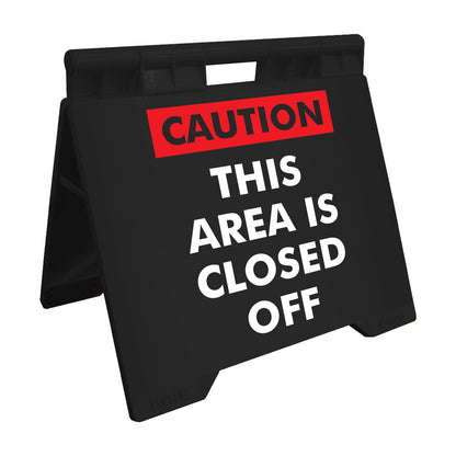Caution This Area Is Closed Off - Evarite A - Frame Sign - New Signs