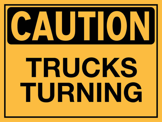 Caution Trucks Turning Sign - New Signs
