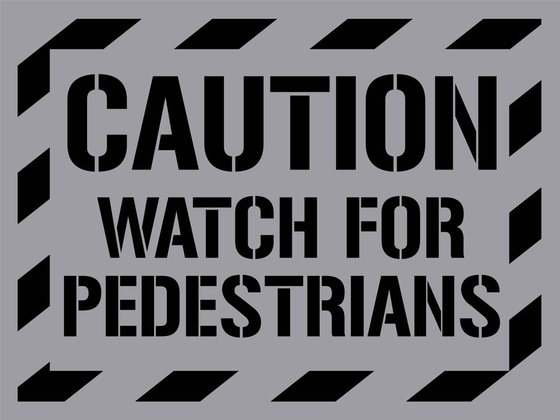 Caution Watch For Pedestrians - Aluminium Composite Stencil – New Signs