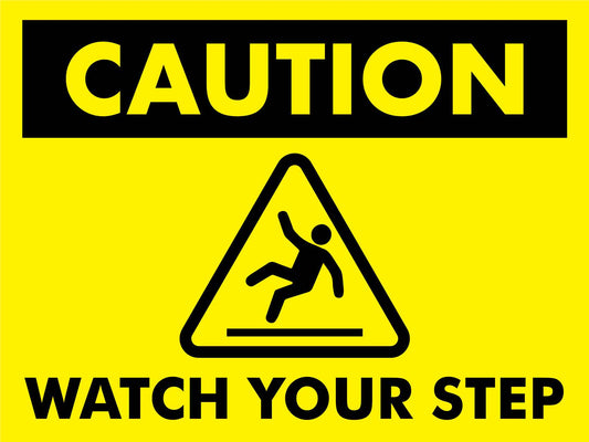Caution Watch Your Step Symbol Sign - New Signs