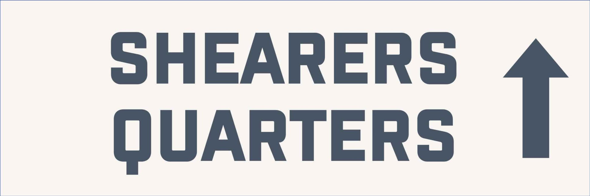 Charlotte - Shearers Quarters - New Signs
