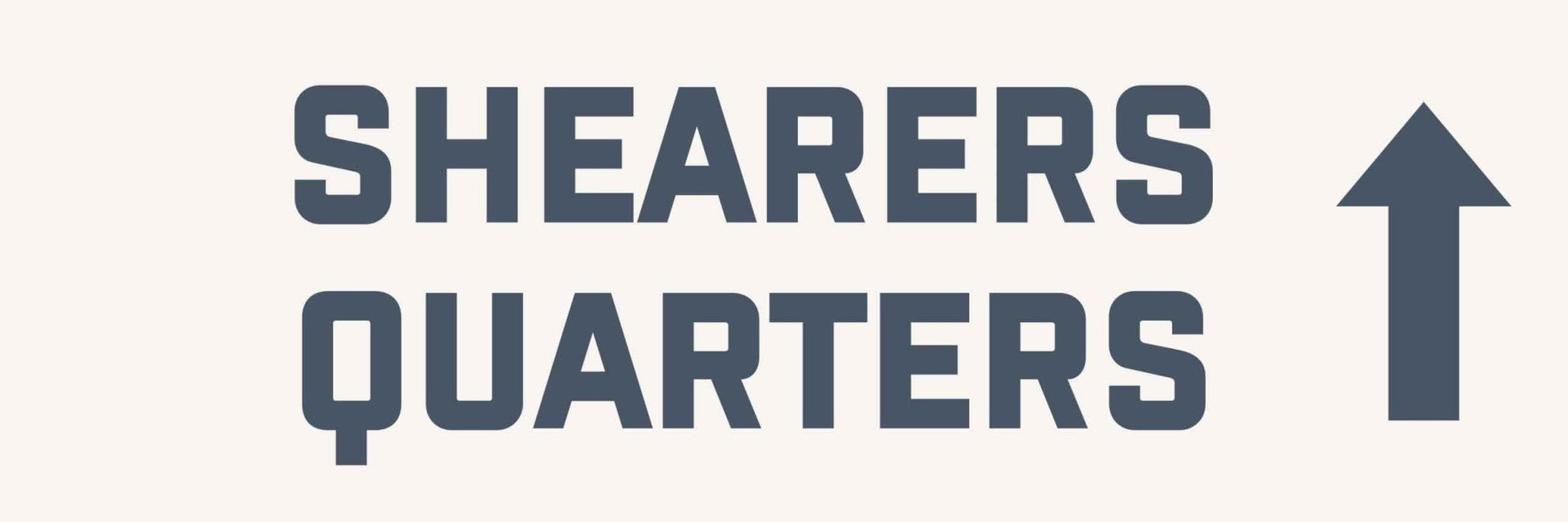 Charlotte - Shearers Quarters Arrow Up - New Signs