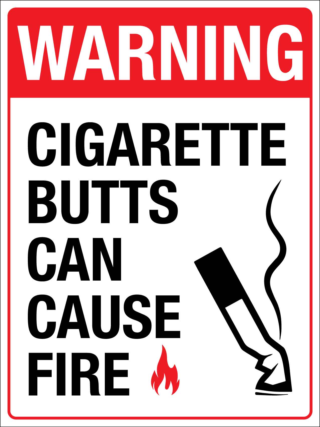 Cigarette Butts Can Cause Fire Sign - New Signs